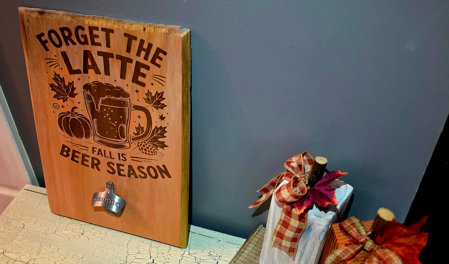 Fall is for Beer wall hanging bottle opener.