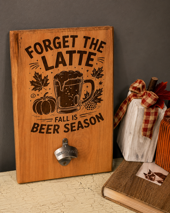Fall is for Beer wall hanging bottle opener.
